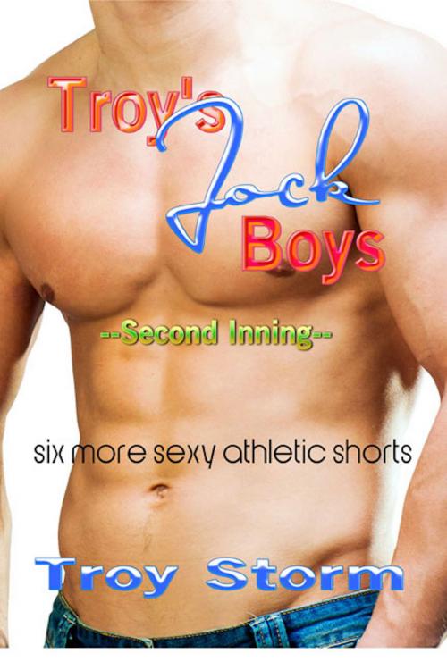 Cover of the book Troy's Jock Boys - Second Inning by Troy Storm, Excessica