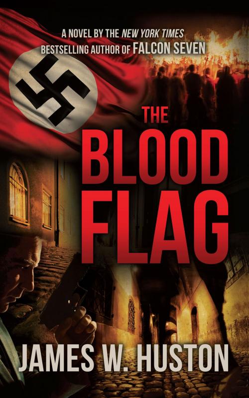 Cover of the book The Blood Flag by James W. Huston, Blackstone Publishing