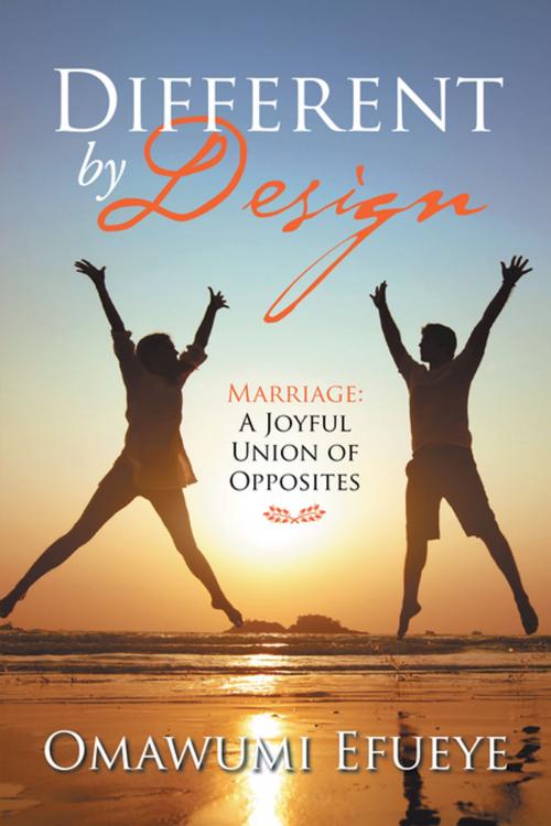 Cover of the book Different by Design by Omawumi Efueye, AuthorHouse UK