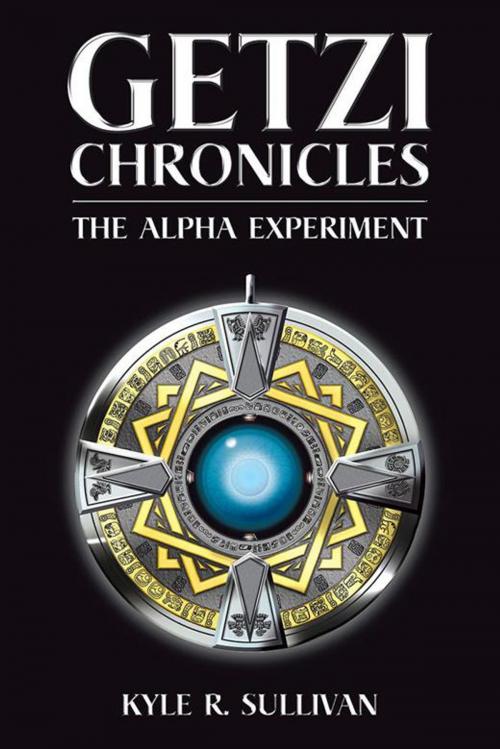 Cover of the book Getzi Chronicles by Kyle R. Sullivan, AuthorHouse