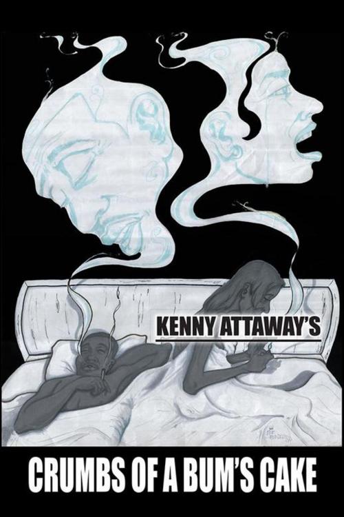 Cover of the book Crumbs of a Bum's Cake by Kenny Attaway, AuthorHouse