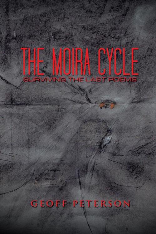 Cover of the book The Moira Cycle by Geoff Peterson, AuthorHouse
