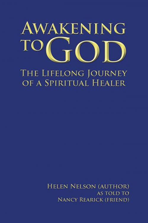 Cover of the book Awakening to God by Helen Nelson, AuthorHouse