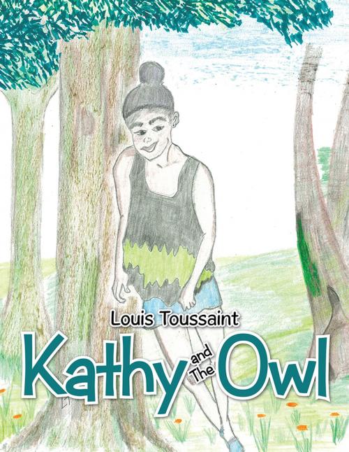 Cover of the book Kathy and the Owl by Louis Toussaint, AuthorHouse