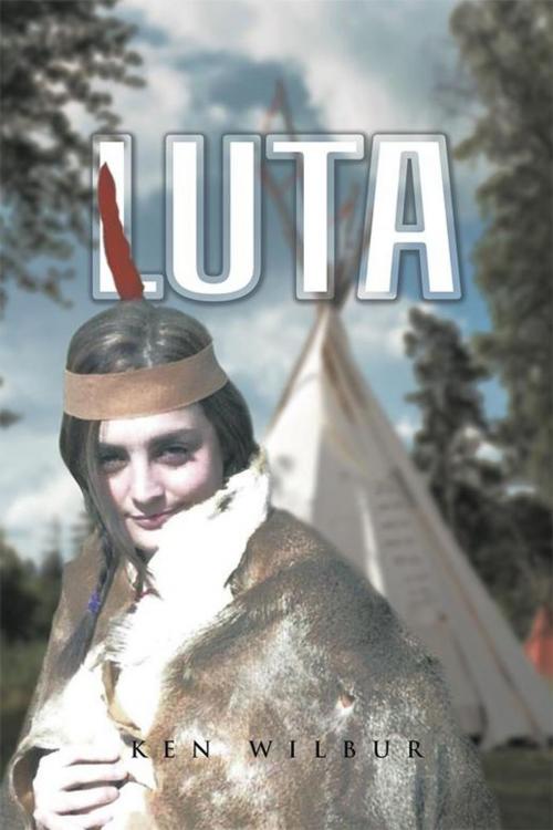 Cover of the book Luta by Ken Wilbur, AuthorHouse