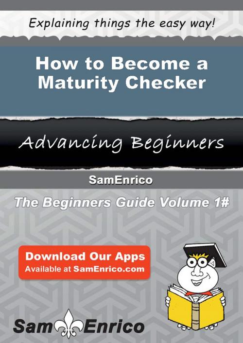 Cover of the book How to Become a Maturity Checker by Aurelia Mcclintock, SamEnrico