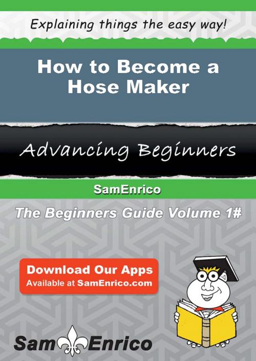 Cover of the book How to Become a Hose Maker by Veronique Guevara, SamEnrico