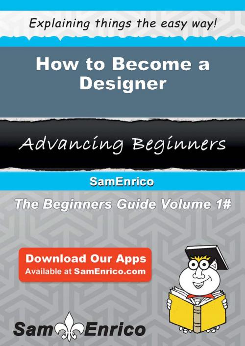 Cover of the book How to Become a Designer by Reagan Freedman, SamEnrico