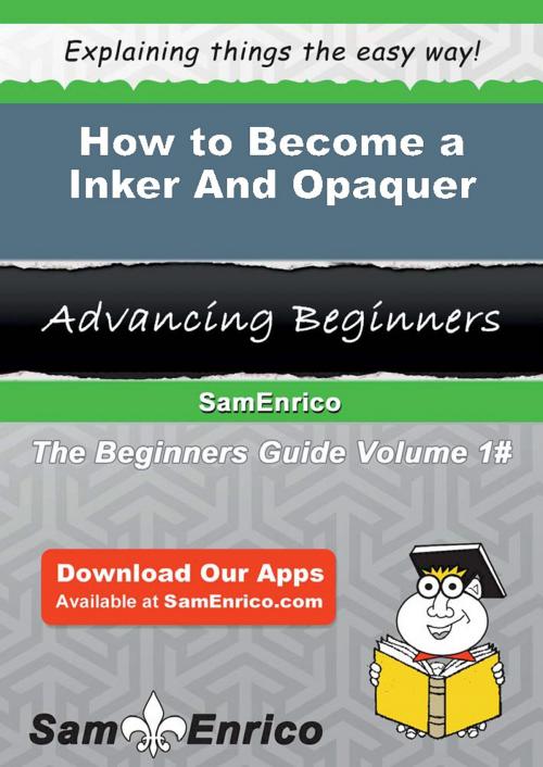 Cover of the book How to Become a Inker And Opaquer by Elinore Adler, SamEnrico