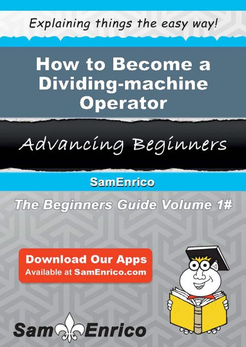 Cover of the book How to Become a Dividing-machine Operator by Frida Rickard, SamEnrico