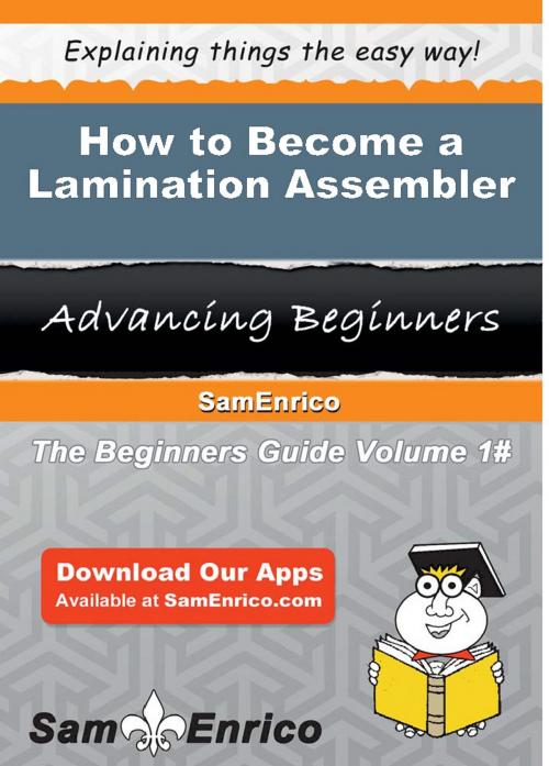 Cover of the book How to Become a Lamination Assembler by Marvis Dillard, SamEnrico