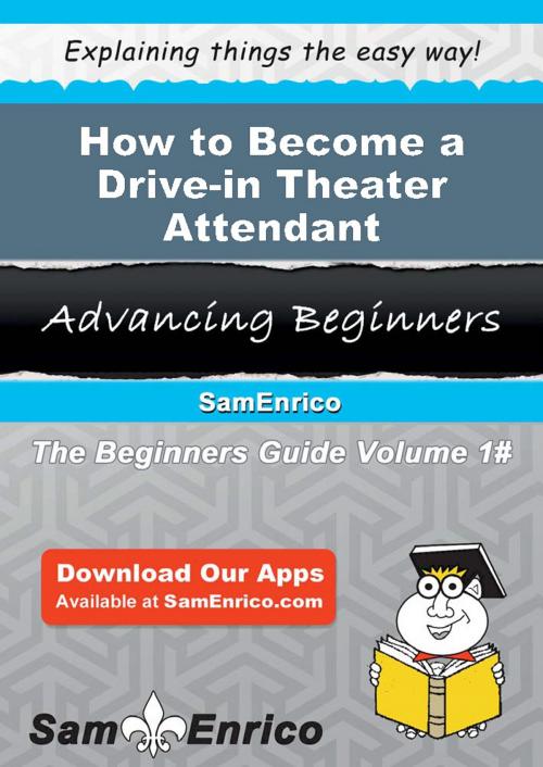 Cover of the book How to Become a Drive-in Theater Attendant by Breanna Tamayo, SamEnrico