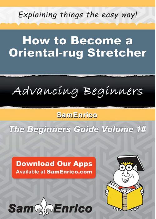 Cover of the book How to Become a Oriental-rug Stretcher by Genia Soria, SamEnrico