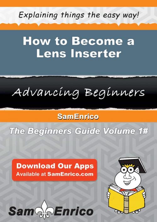 Cover of the book How to Become a Lens Inserter by Felisa Duarte, SamEnrico