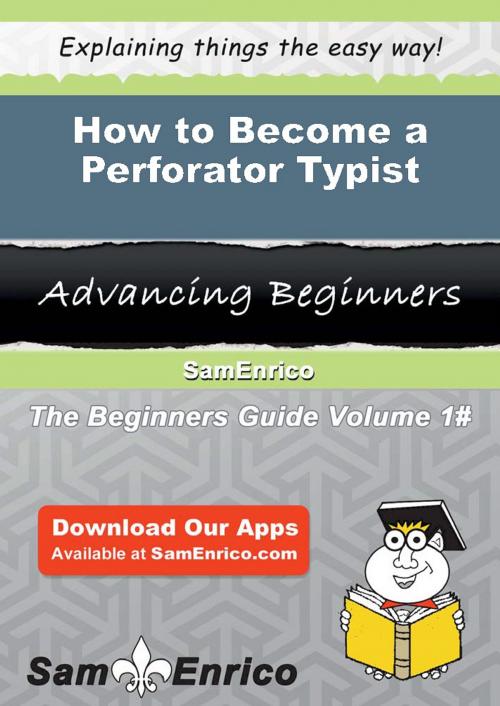 Cover of the book How to Become a Perforator Typist by Terisa Wingate, SamEnrico