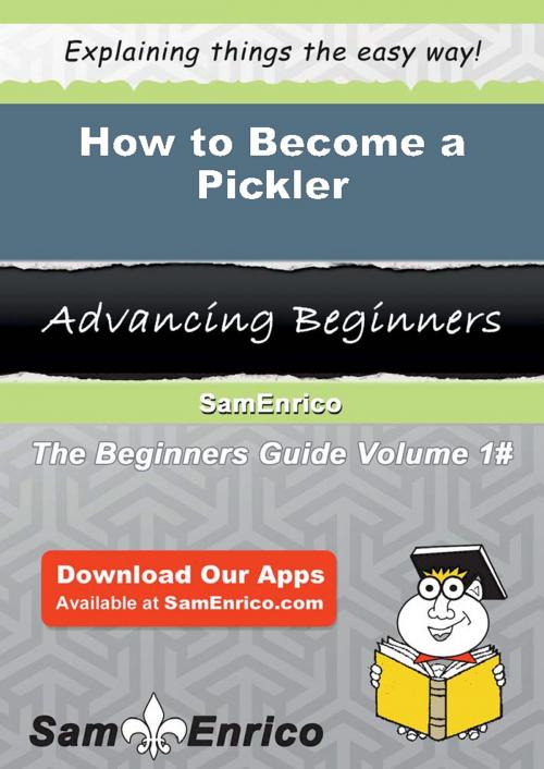 Cover of the book How to Become a Pickler by Leonardo Power, SamEnrico