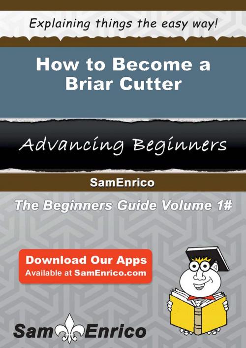 Cover of the book How to Become a Briar Cutter by Carolynn Shinn, SamEnrico