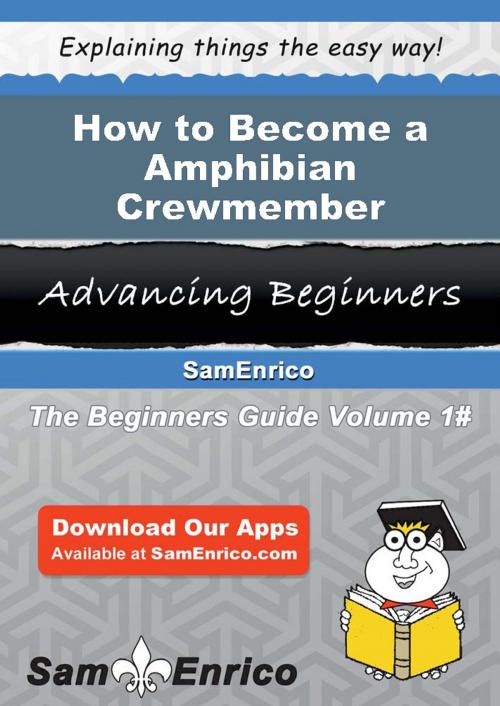 Cover of the book How to Become a Amphibian Crewmember by Winfred Rhoades, SamEnrico