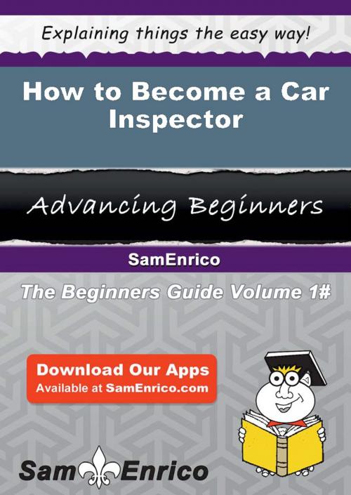 Cover of the book How to Become a Car Inspector by Jazmine Davison, SamEnrico
