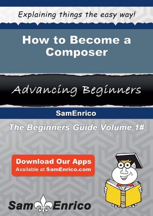 Cover of the book How to Become a Composer by Aurelio Brennan, SamEnrico
