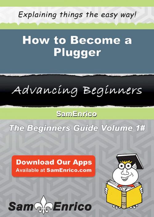 Cover of the book How to Become a Plugger by Elke Fite, SamEnrico
