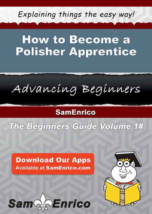 Cover of the book How to Become a Polisher Apprentice by Tien Waggoner, SamEnrico
