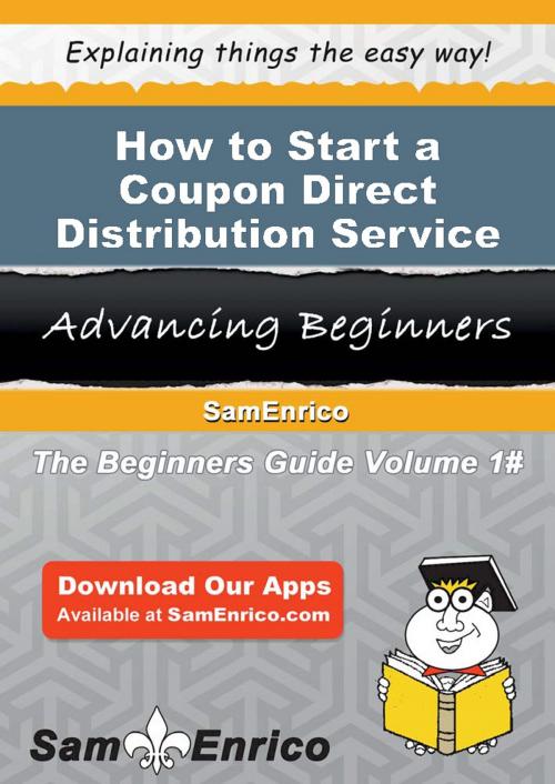 Cover of the book How to Start a Coupon Direct Distribution Service Business by Cesar Turner, SamEnrico