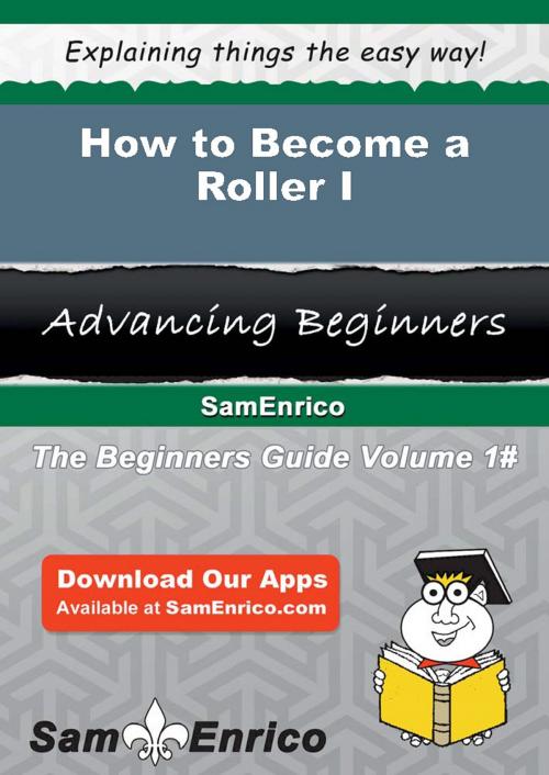 Cover of the book How to Become a Roller I by An Hardesty, SamEnrico