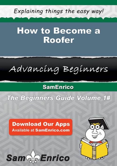 Cover of the book How to Become a Roofer by Russell Polk, SamEnrico