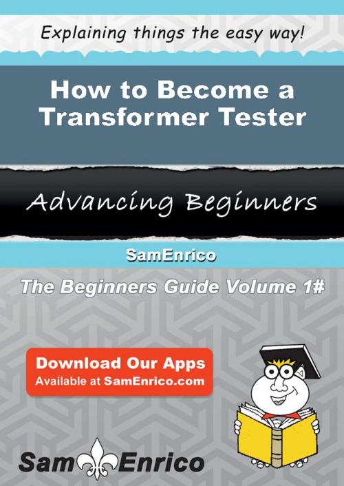 Cover of the book How to Become a Transformer Tester by Neta Workman, SamEnrico