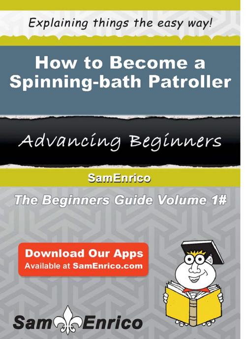 Cover of the book How to Become a Spinning-bath Patroller by Roy Hoff, SamEnrico