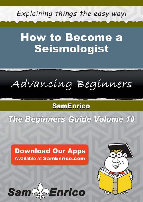 Cover of the book How to Become a Seismologist by Wanita Creech, SamEnrico