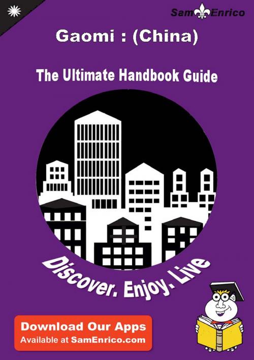 Cover of the book Ultimate Handbook Guide to Gaomi : (China) Travel Guide by Lorene Vasquez, SamEnrico