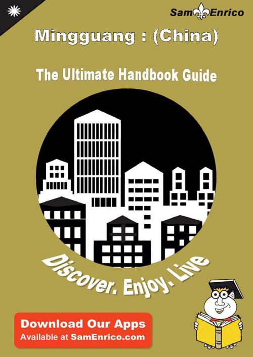 Cover of the book Ultimate Handbook Guide to Mingguang : (China) Travel Guide by Treva Sheehan, SamEnrico