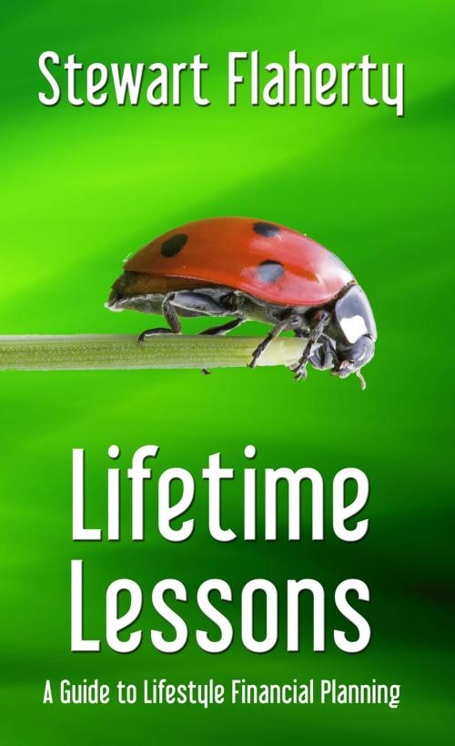 Cover of the book Lifetime Lessons by Stewart Flaherty, First Edition Design Publishing