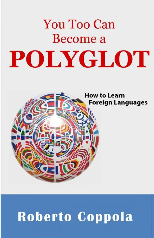 Cover of the book YOU TOO CAN BECOME A POLYGLOT by Roberto Coppola, Babelcube Inc.