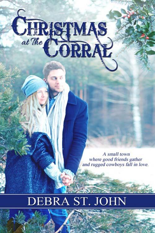 Cover of the book Christmas at The Corral by Debra  St. John, The Wild Rose Press, Inc.