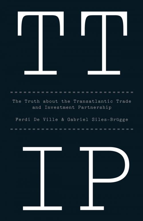 Cover of the book TTIP by Ferdi De Ville, Gabriel Siles-Brügge, Wiley