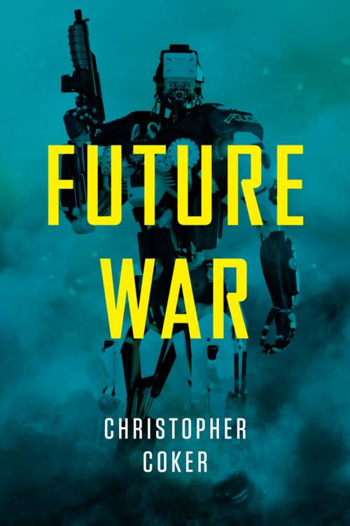 Cover of the book Future War by Christopher Coker, Wiley