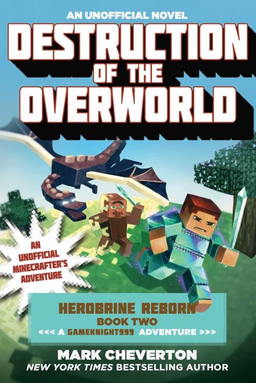 Cover of the book Destruction of the Overworld by Mark Cheverton, Sky Pony