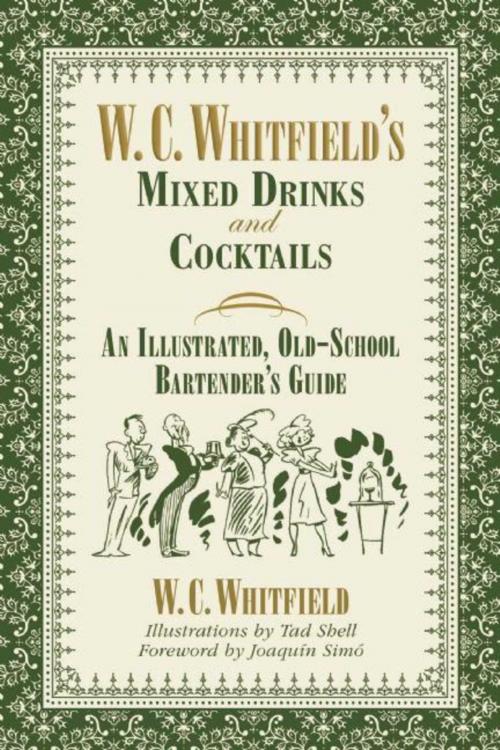 Cover of the book W. C. Whitfield's Mixed Drinks and Cocktails by W. C. Whitfield, Skyhorse