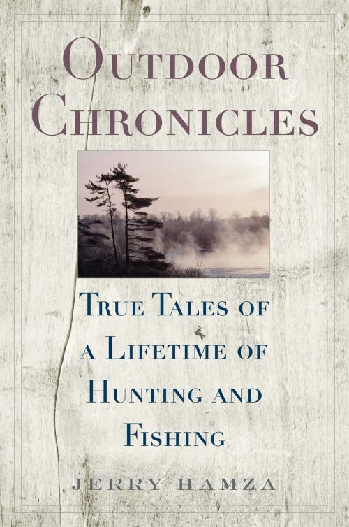 Cover of the book Outdoor Chronicles by Jerry Hamza, Skyhorse