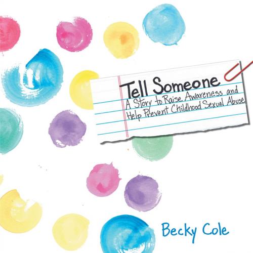 Cover of the book Tell Someone by Becky Cole, WestBow Press