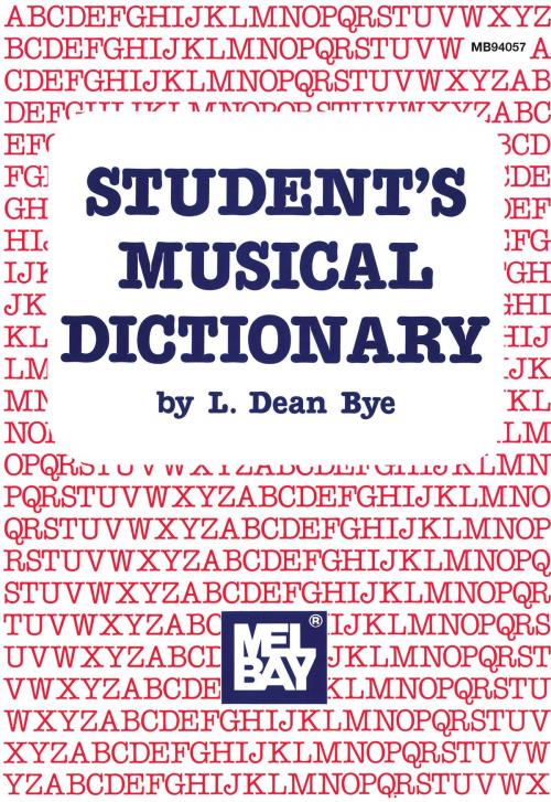 Cover of the book Student's Musical Dictionary by L. Dean Bye, Mel Bay Publications, Inc.