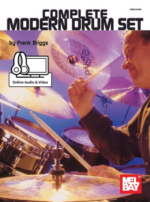 Cover of the book Complete Modern Drum Set by Frank Briggs, Mel Bay Publications, Inc.