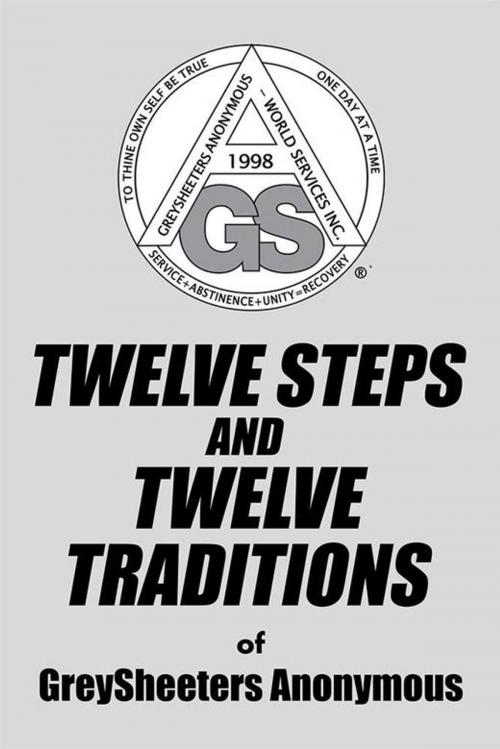 Cover of the book Twelve Steps and Twelve Traditions of Greysheeters Anonymous by GreySheeters Anonymous, Xlibris US