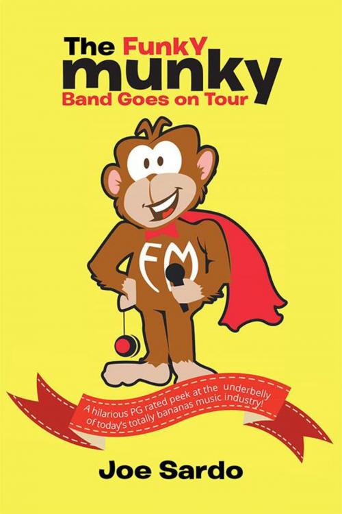 Cover of the book “The Funky Munky Band Goes on Tour” by Joe Sardo, Xlibris US