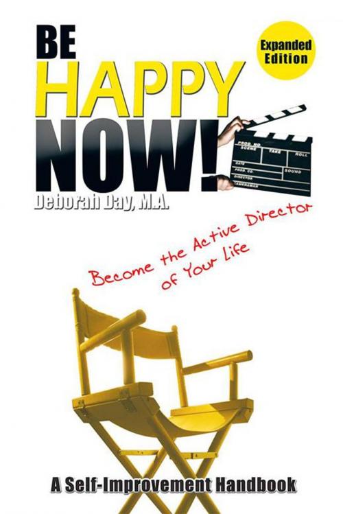 Cover of the book Be Happy Now! by Deborah Day, Xlibris US