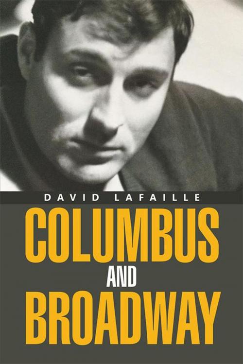 Cover of the book Columbus and Broadway by David Lafaille, Xlibris US