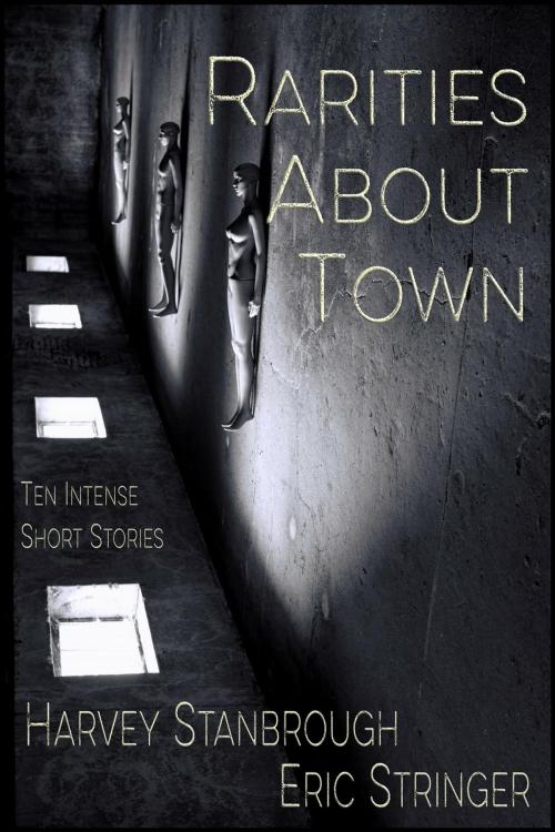 Cover of the book Rarities About Town by Harvey Stanbrough, Eric Stringer, FrostProof808